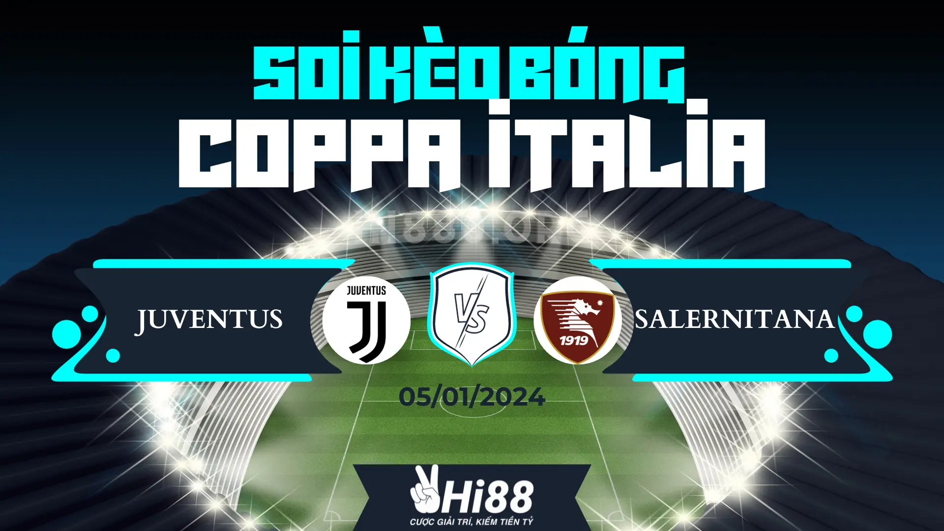 Soi kèo Juventus vs Salernitana 05/01/2024 COPPA ITALIA